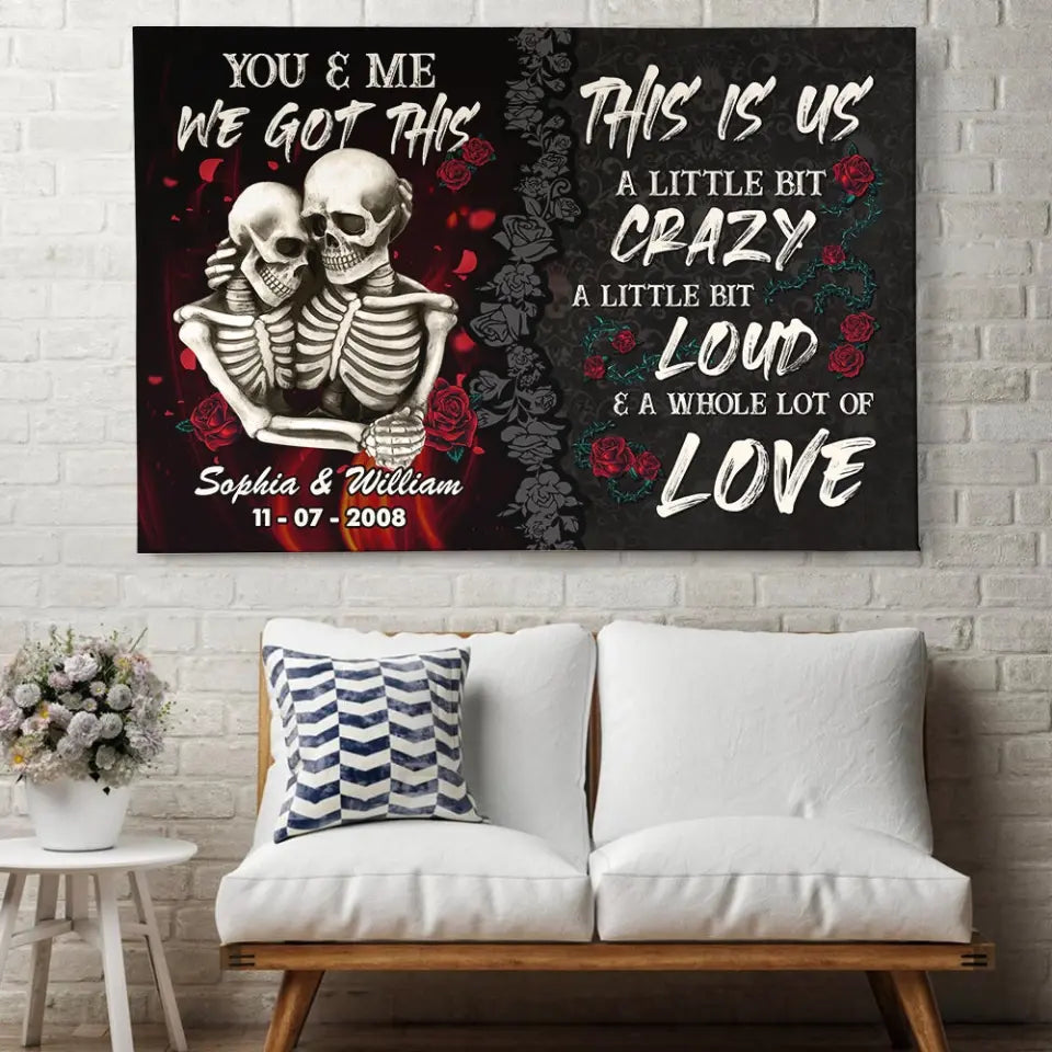 Roses Skeleton Couple You & Me We Got This Personalized Wall Art