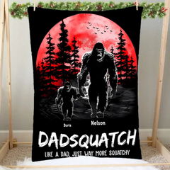 Dadsquatch, Like A Dad, Just Way More Squatchy - Personalized Blanket