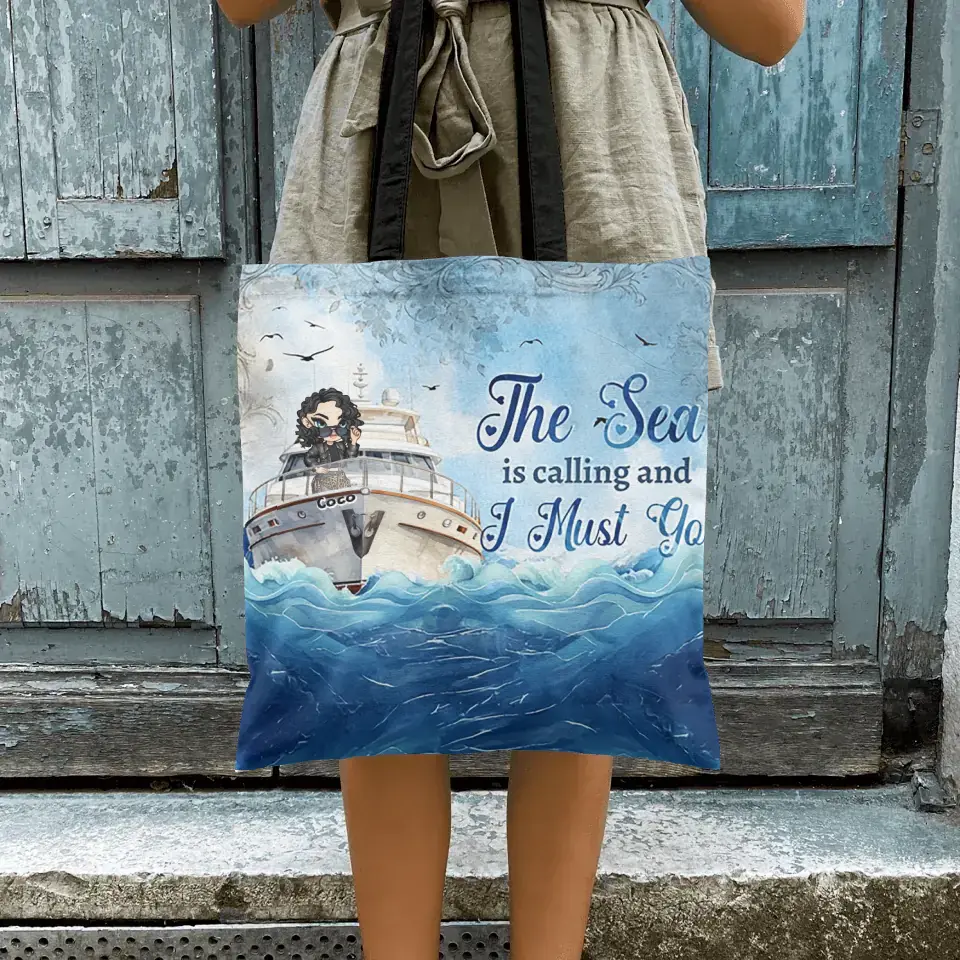 I Must Go Cause The Sea Is Calling - Personalized Cloth Bag