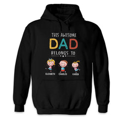 This Awesome Dad Belongs To - Personalized Unisex T-Shirt, Hoodie - Gift for Dad