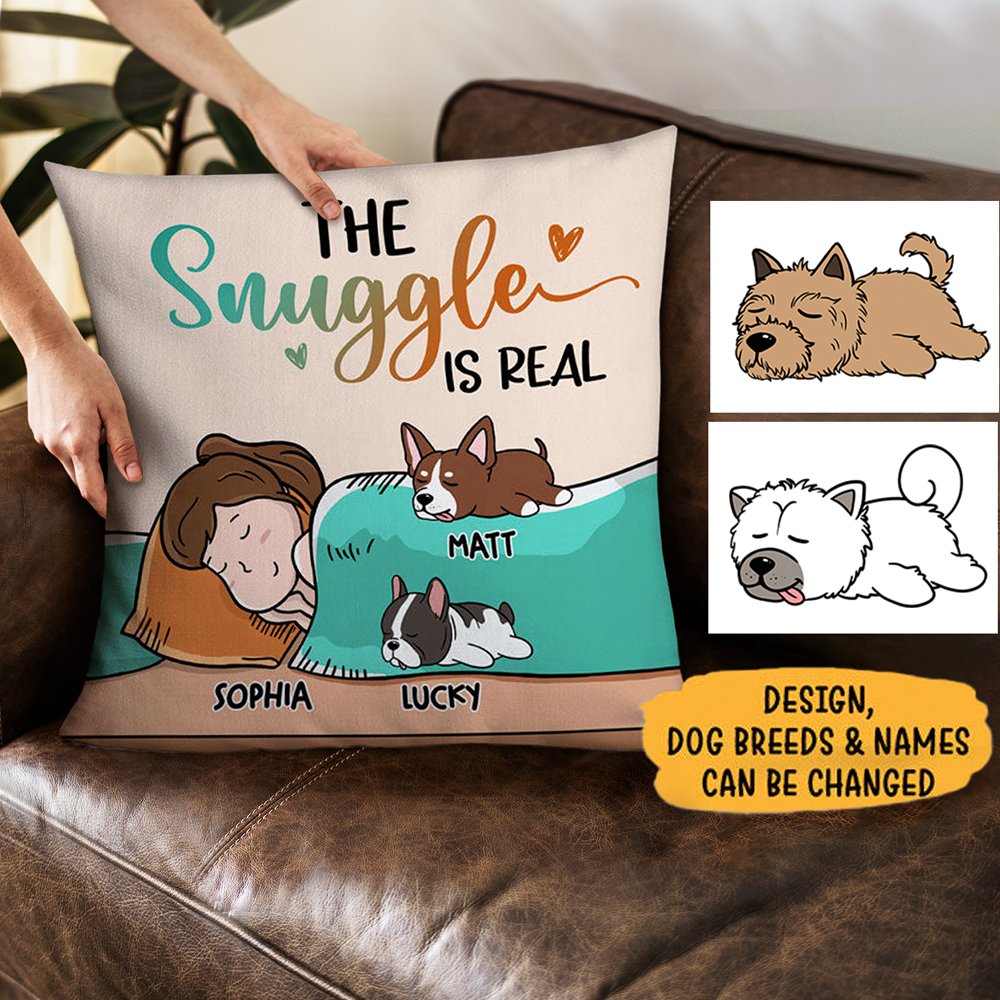The Snuggle Is Real, Personalized Pillow, Custom Gifts For Dog Lovers
