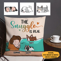 The Snuggle Is Real, Personalized Pillow, Custom Gifts For Dog Lovers