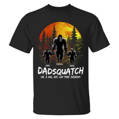 Papasquatch Shirt, Father's Day Custom Shirt, Gift For Dad