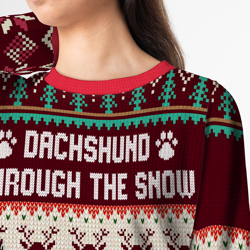 Dachshund Through The Snow - Ugly Sweater - Winter Christmas Sweater Christmas Gifts For Dog Lovers Personalized Custom Ugly Sweater