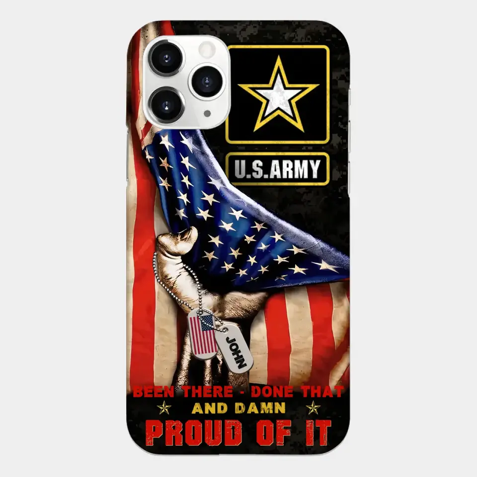 Custom Personalized Veteran Proudly Served Phone Case - Gift Idea For Veterans - Been There Done That And Damn Proud Of It