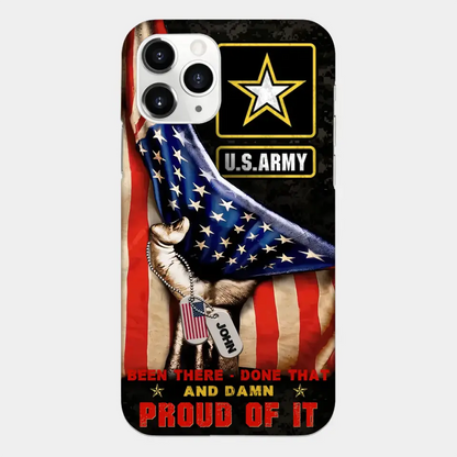 Custom Personalized Veteran Proudly Served Phone Case - Gift Idea For Veterans - Been There Done That And Damn Proud Of It