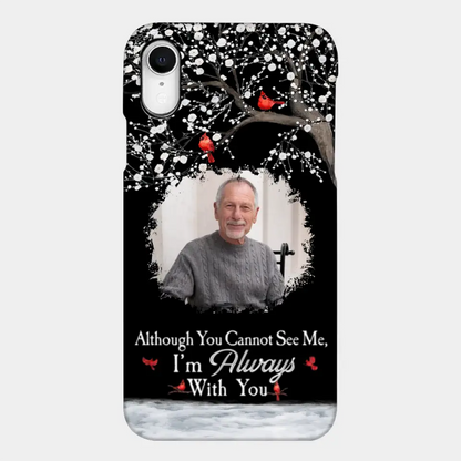 I'm Always With You - Personalized Clear Photo Phone Case