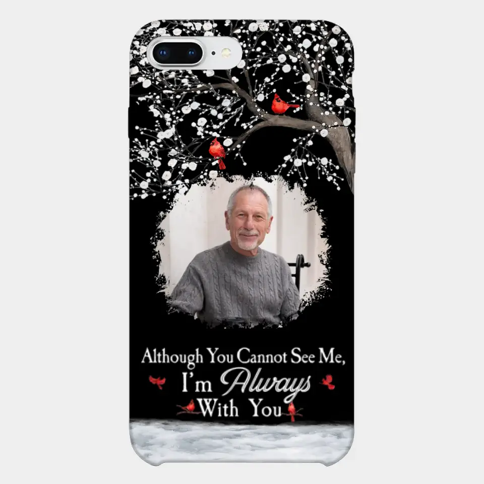 I'm Always With You - Personalized Clear Photo Phone Case