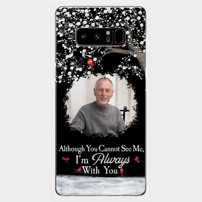 I'm Always With You - Personalized Clear Photo Phone Case