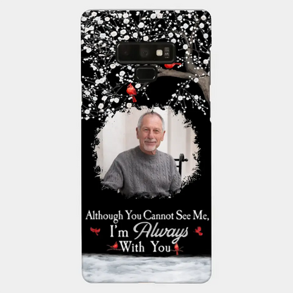 I'm Always With You - Personalized Clear Photo Phone Case