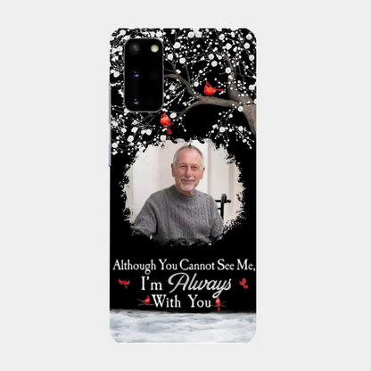 I'm Always With You - Personalized Clear Photo Phone Case