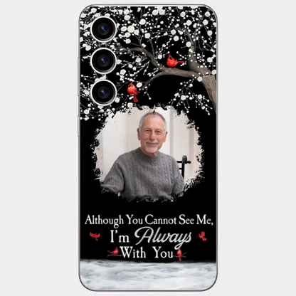 I'm Always With You - Personalized Clear Photo Phone Case