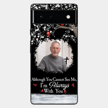 I'm Always With You - Personalized Clear Photo Phone Case