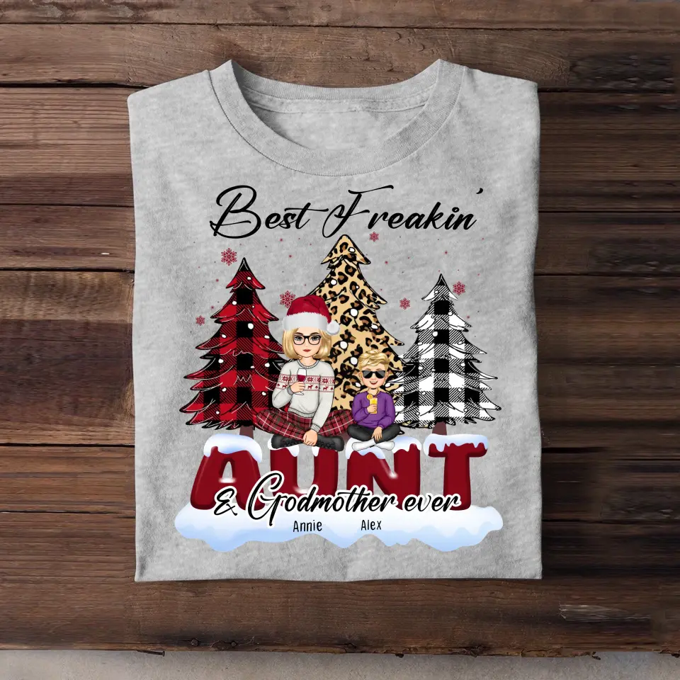Personalized Best Freakin' Aunt & Godmother Ever Kid Names Christmas Gift T-shirt Printed