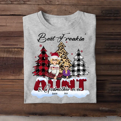 Personalized Best Freakin' Aunt & Godmother Ever Kid Names Christmas Gift T-shirt Printed
