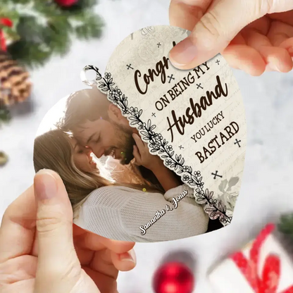 Congratulations on being my husband or wife you lucky bastard - Personalized Acrylic Ornaments - Gift Ideas for Couples/Husband/Wife - Upload Couple Photos