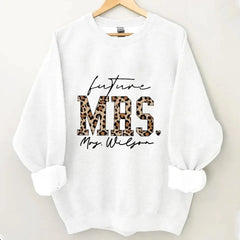 Leopard Future Mrs, New Bride Sweatshirt, Cute Engagement Shirts, Soon to Be Mrs, Custom Future Mrs. Shirt,Custom Last name Shirt