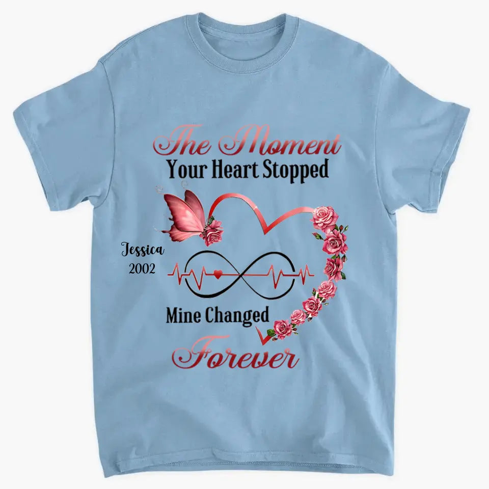 Memorial Butterfly Heart Infinity, The Moment Your Heart Stopped, Mine Changed Forever Personalized T-shirt & Hoodie