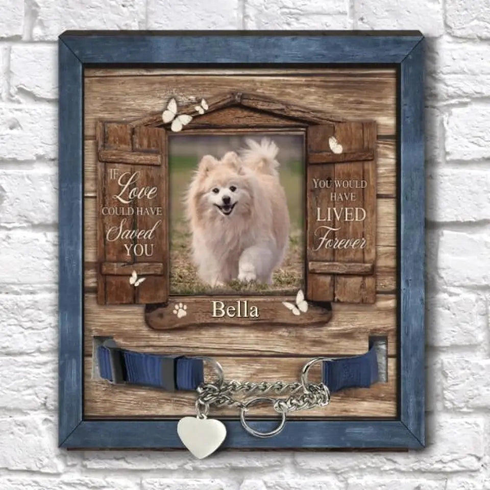 If Love Could Have Saved You Pet Memorial Sign, Personalized Gift For Pet Loss