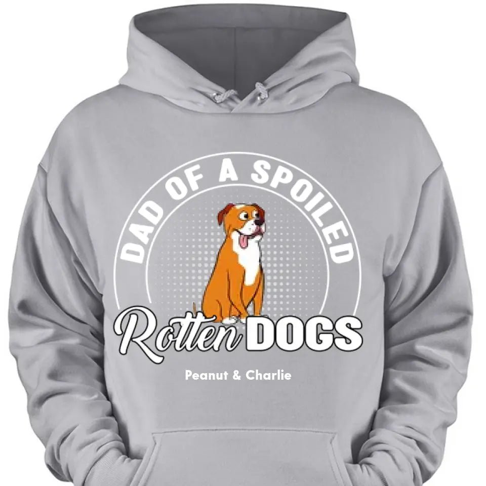 Spoiled Rotten Dog - Personalized Custom Unisex clothes