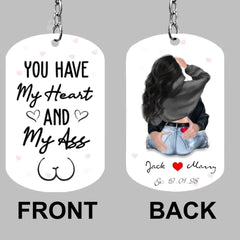 You Have My Heart And My Ass - Personalized Keychain - Valentine Gift For Couple