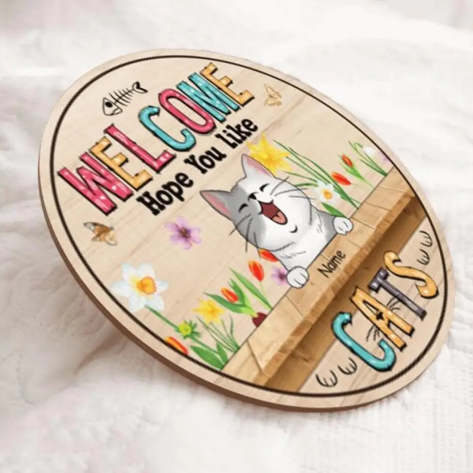 Welcome Door Signs, Gifts For Cat Lovers, Hope You Like Cats, Flower Custom Wood Signs , Cat Mom Gifts