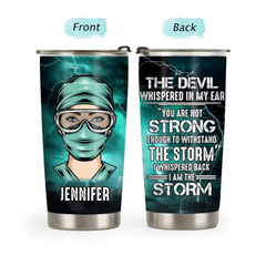 Personalized The Devil Whispered In My Ear Nurse Tumbler Printed