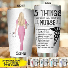 Personalized 5 Things You Should Know About This Nurse Tumbler Printed