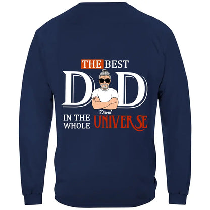 Custom Personalized Dad Shirt/Hoodie - Father's Day Gift Idea - The Best Dad In The Whole Universe