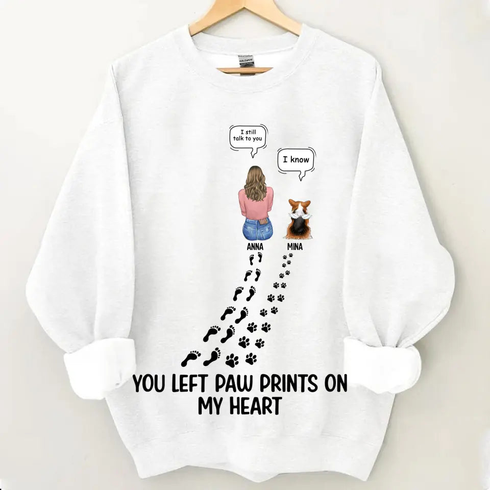 Custom Personalized Memorial Paw Prints T-shirt/ Long Sleeve/ Sweatshirt/ Hoodie - Upto 4 Pets - Gift Idea For Dog/Cat/Rabbit Lover - Mother's Day/Father's Day Gift - You Left Paw Prints On My Heart