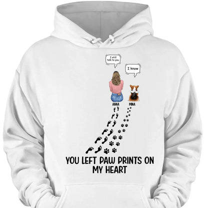 Custom Personalized Memorial Paw Prints T-shirt/ Long Sleeve/ Sweatshirt/ Hoodie - Upto 4 Pets - Gift Idea For Dog/Cat/Rabbit Lover - Mother's Day/Father's Day Gift - You Left Paw Prints On My Heart