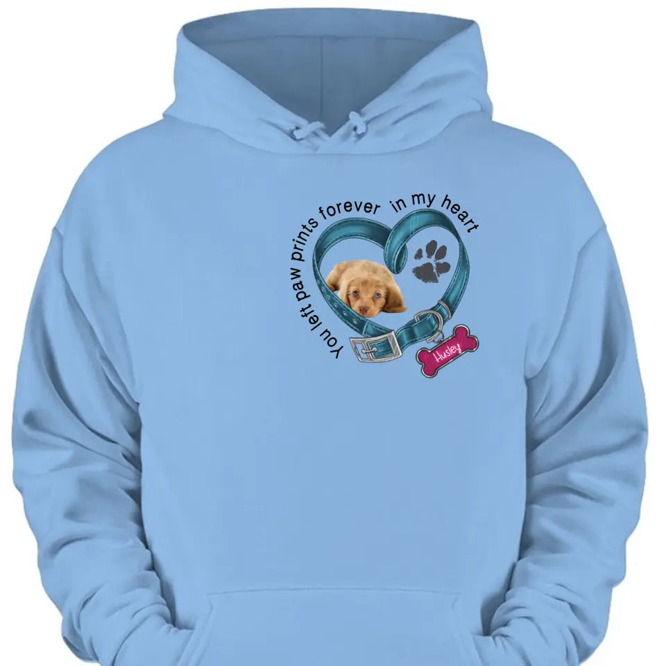Custom Personalized Memorial Dog T-shirt/ Hoodie - Upload Photo - Gift Idea For Dog Lover/ Mother's Day/Father's Day - You Left Paw Prints Forever In My Heart