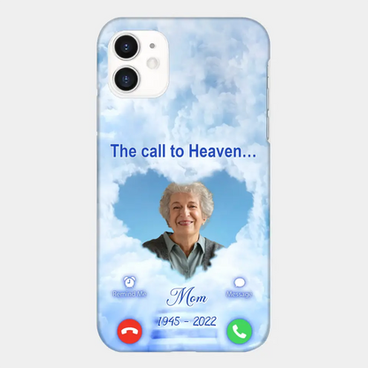 Custom Personalized Memorial Photo Phone Case - Memorial Gift Idea for Mother's Day/Father's Day - The Call To Heaven - Case for iPhone/Samsung