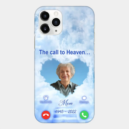 Custom Personalized Memorial Photo Phone Case - Memorial Gift Idea for Mother's Day/Father's Day - The Call To Heaven - Case for iPhone/Samsung