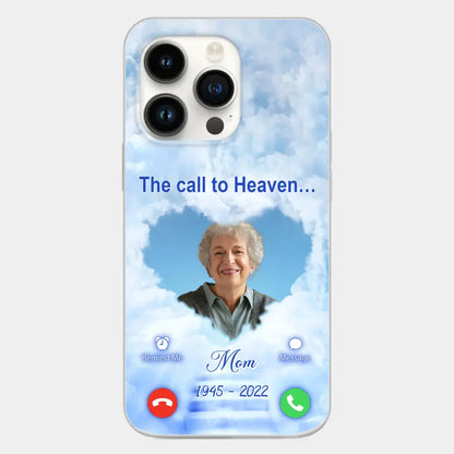 Custom Personalized Memorial Photo Phone Case - Memorial Gift Idea for Mother's Day/Father's Day - The Call To Heaven - Case for iPhone/Samsung