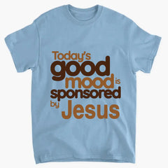 Today's Good Mood Shirt