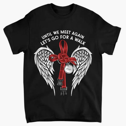 Custom Personalized Memorial Dog Leash Shirt/ Hoodie - Until We Meet Again Let's Go For A Walk - Memorial Gift Idea For Dog Owner