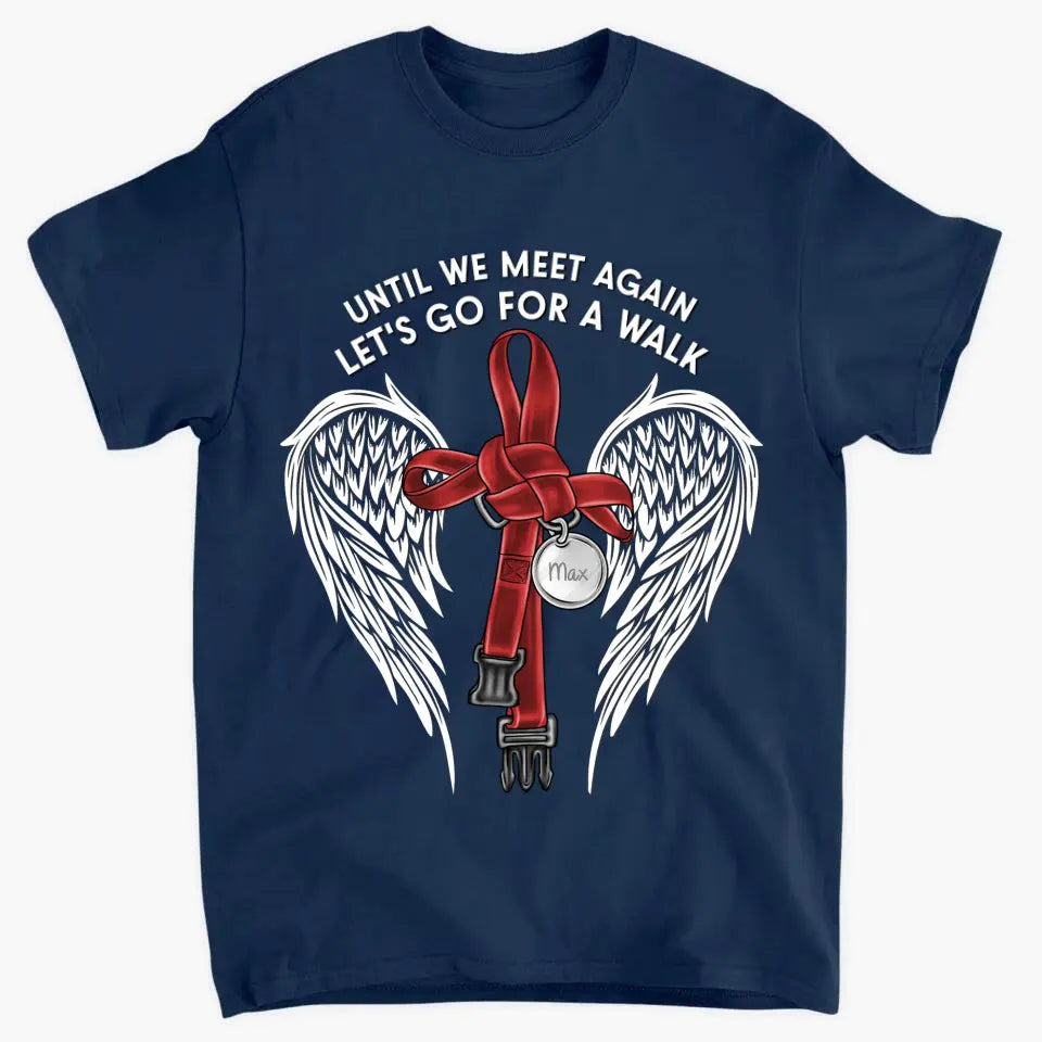 Custom Personalized Memorial Dog Leash Shirt/ Hoodie - Until We Meet Again Let's Go For A Walk - Memorial Gift Idea For Dog Owner