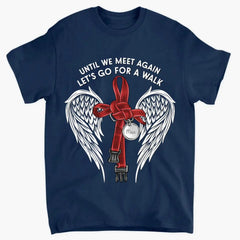 Custom Personalized Memorial Dog Leash Shirt/ Hoodie - Until We Meet Again Let's Go For A Walk - Memorial Gift Idea For Dog Owner