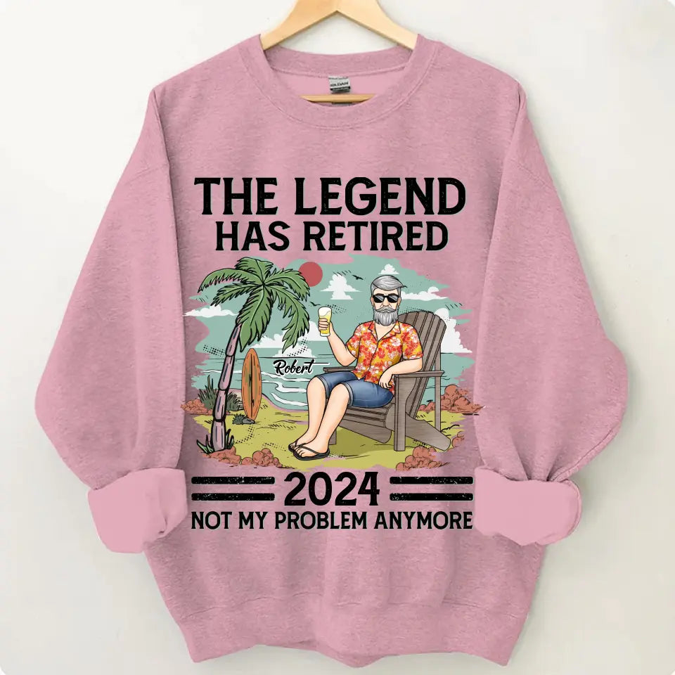 The Legend Has Retired, Not My Problem Anymore - Personalized Custom Unisex T-shirt, Hoodie, Sweatshirt - Appreciation, Retirement Gift For Coworkers, Work Friends, Colleagues
