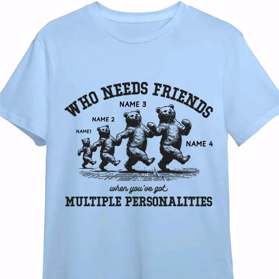 Who Needs Friends When You've Got Multiple Personalities Clothing