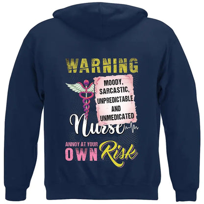 Personalized Warning Moody Sarcastic Unpredictable And Unmedicated Nurse Annoy At Your Own Risk Gift For Nurse T-shirt Printed