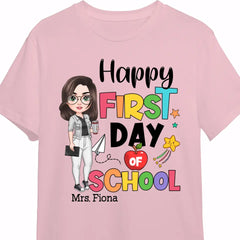 Personalized Custom T-shirt - Teacher's Day, Birthday Gift For Teacher - Happy First Day Of School