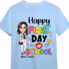 Personalized Custom T-shirt - Teacher's Day, Birthday Gift For Teacher - Happy First Day Of School