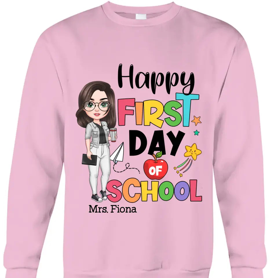 Personalized Custom T-shirt - Teacher's Day, Birthday Gift For Teacher - Happy First Day Of School