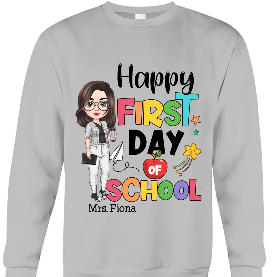 Personalized Custom T-shirt - Teacher's Day, Birthday Gift For Teacher - Happy First Day Of School
