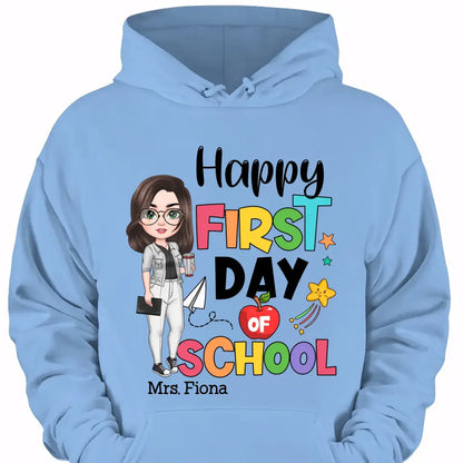 Personalized Custom T-shirt - Teacher's Day, Birthday Gift For Teacher - Happy First Day Of School