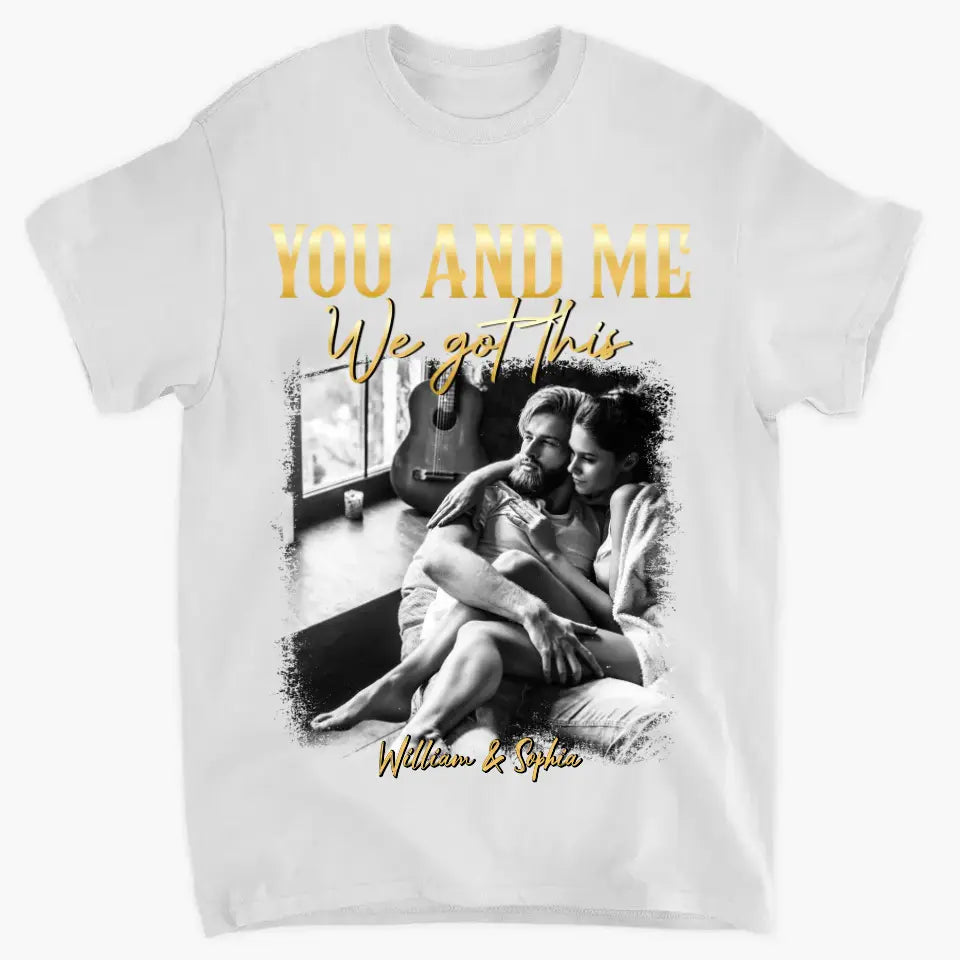 You & Me We Got This Vintage 90s - Personalized Photo Shirt