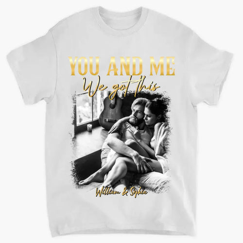 You & Me We Got This Vintage 90s - Personalized Photo Shirt