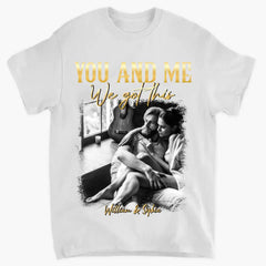 You & Me We Got This Vintage 90s - Personalized Photo Shirt